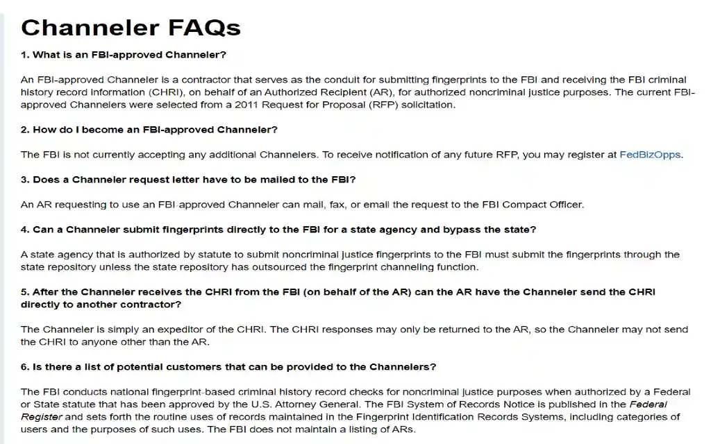 Frequently asked questions of the channelers who are able to assist the public in getting their fingerprints done and sending information to the FBI in a quick and timely fashion. 