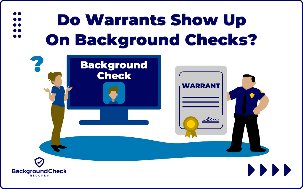 Do Warrants Show Up on Background Checks? (Only These Types)