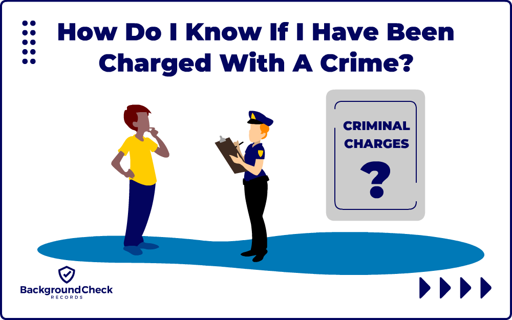A person is having a run in a with a police officer and the law enforcement officer is writing down an police report or incident report which leads the person to wonder "How do I know if I have been charged with a crime?"