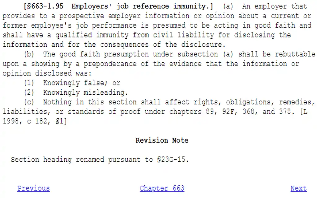 Law 663-1.95 of Hawaii stating employers' job reference have a sort of immunity as long as the claim was true, accurate, and out of good faith. 