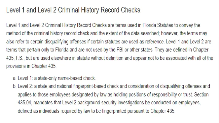 Florida statutes defining level 1 and level 2 criminal history checks as level 1 equaling state crimes and name search only, and level 2 being a fingerprint and national criminal history screening. 