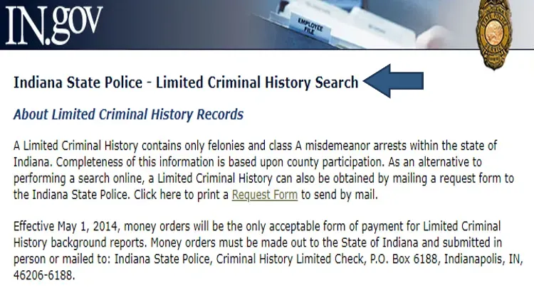 The Indiana State Police site explaining that a limited criminal history record only contains information such as felonies and some misdemeanors, and can be submitted via an online request form or by mail. 