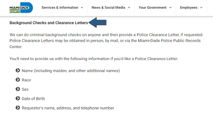The Miami-Dade County website detailing that a police clearance letter is required to run a background check in addition to the persons' full name, ethnicity, gender, DOB, and the requesters full name. 