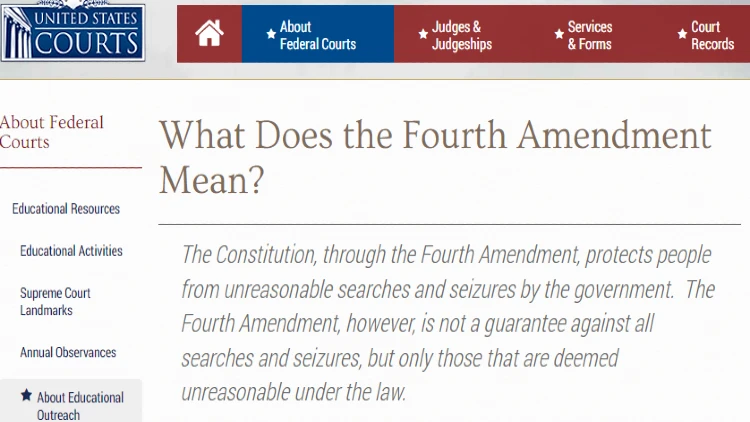A summary of the fourth amendment saying searches and seizures that aren't justified are considered unreasonable. 