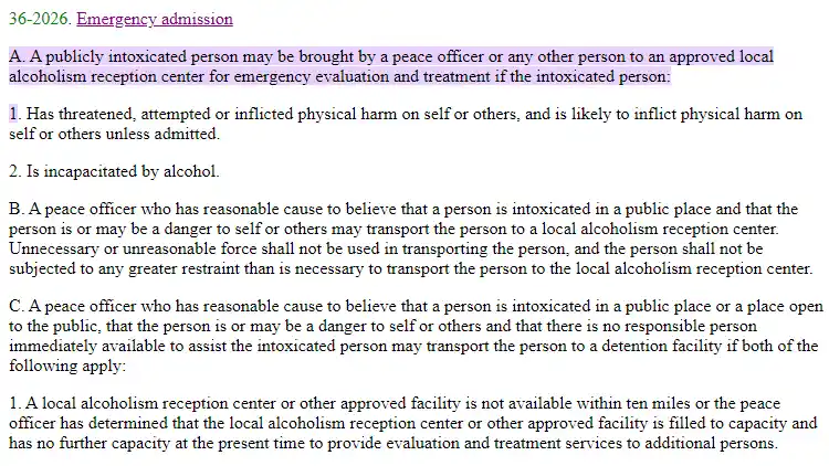 A screenshot showing Arizona statute 36-2026 titled "Emergency admission," giving Law enforcement the right to transport a person publicly intoxicated to an alcohol reception center to hold for 24 hours.