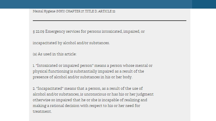 A screenshot showing Mental Hygiene (MHY) Chapter 27, Title D, Article 22, Section 9 titled "Emergency services for persons intoxicated, impaired, or incapacitated by alcohol and/or substances," which states that an intoxicated person can be held up to 48 hours or until they sober up and are no longer a danger to themselves or others.